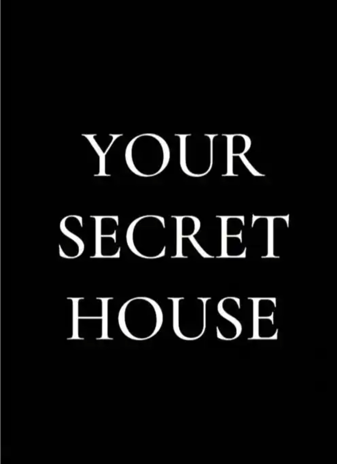 Secret House